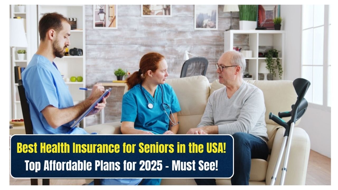Affordable Health Insurance Plans for Seniors in the USA A Guide for 2025