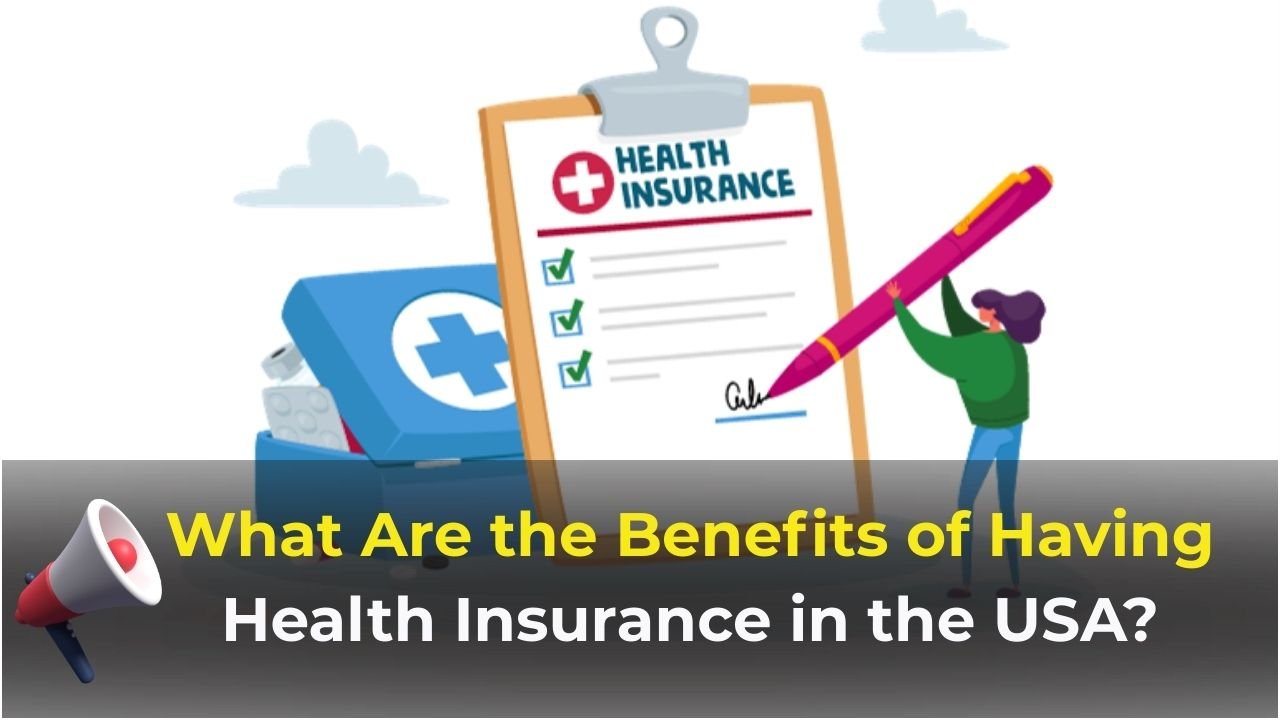 Benefits of Health Insurance in the USA
