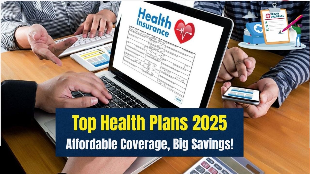 Best Health Insurance Plans in the USA for 2025