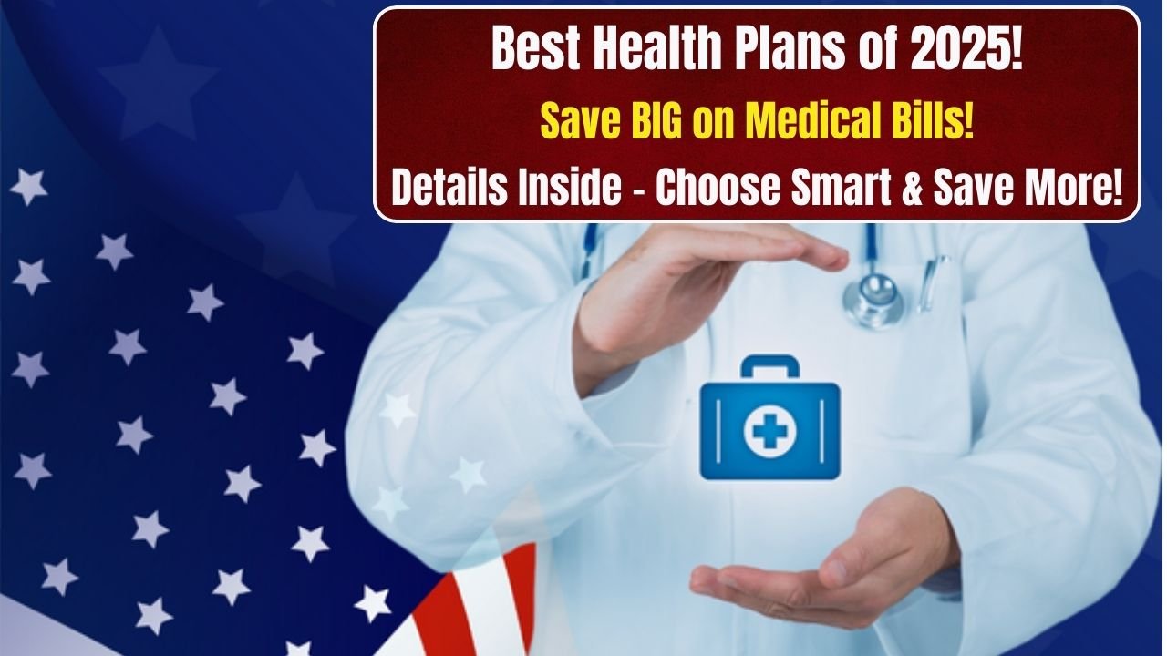 Best Health Insurance USA 2025